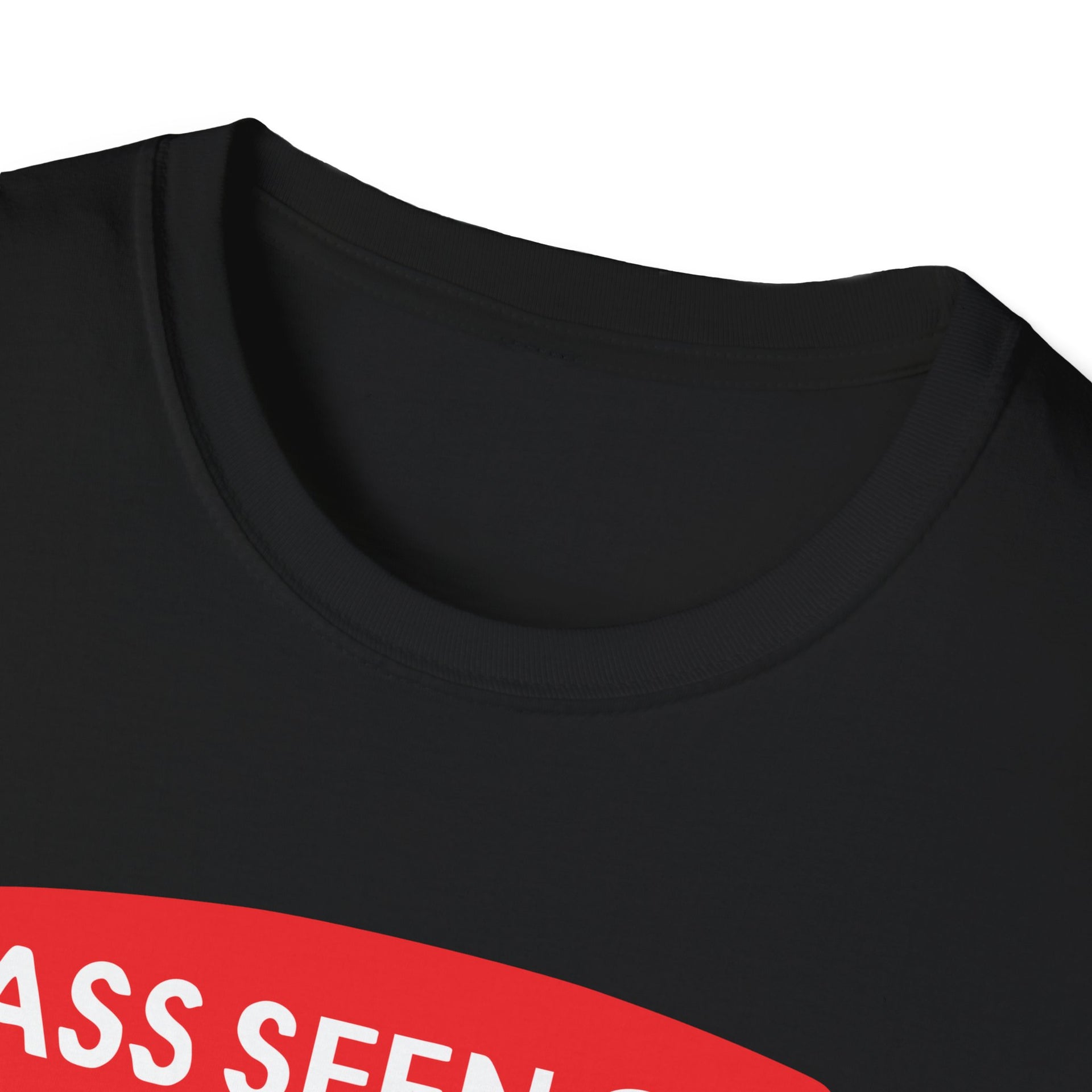 Ass Seen on TV Unisex Softstyle T-Shirt