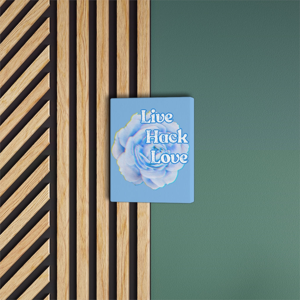Live hack love Satin Canvas, Stretched