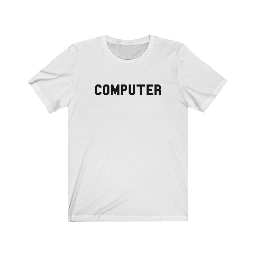 Computer (Unisex Jersey Short Sleeve Tee)
