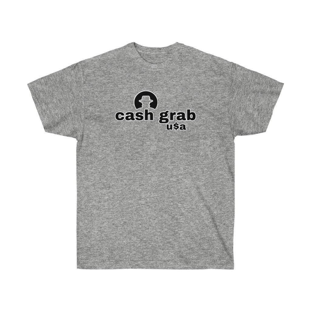Cash grab Unisex Ultra Cotton Tee