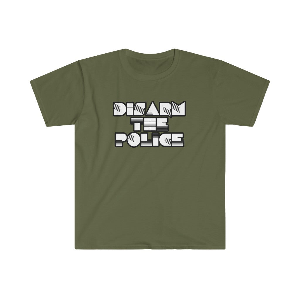 Disarm the police Unisex Softstyle T-Shirt