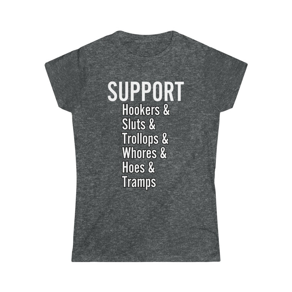 Support sex workers Women's Softstyle Tee