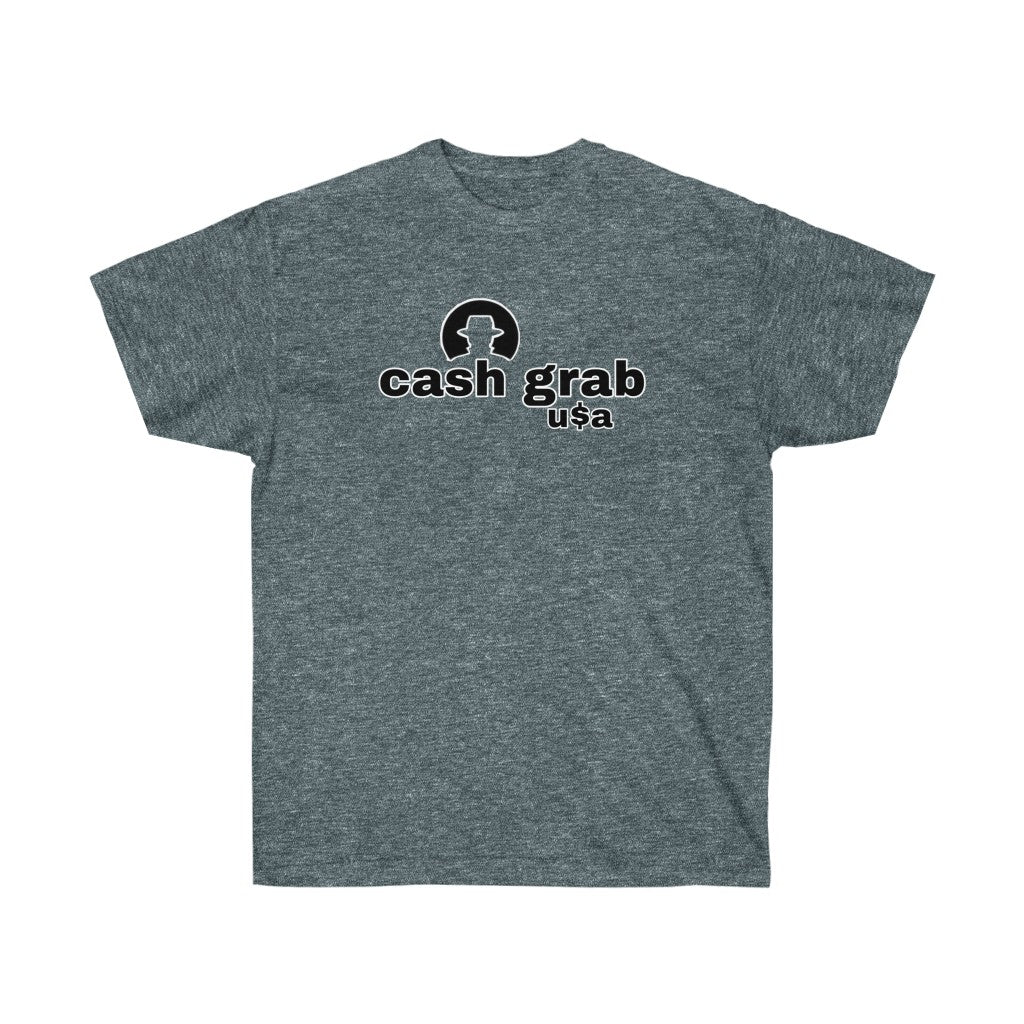 Cash grab Unisex Ultra Cotton Tee