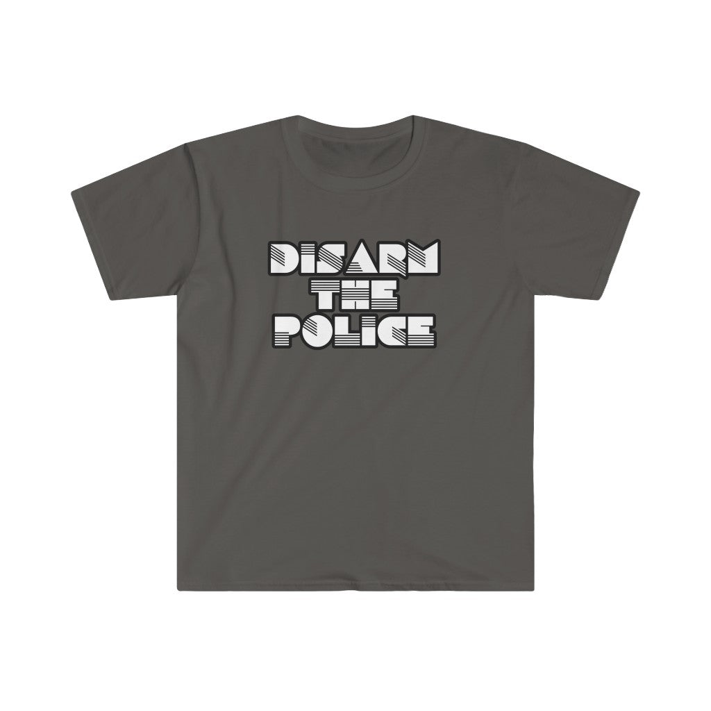 Disarm the police Unisex Softstyle T-Shirt