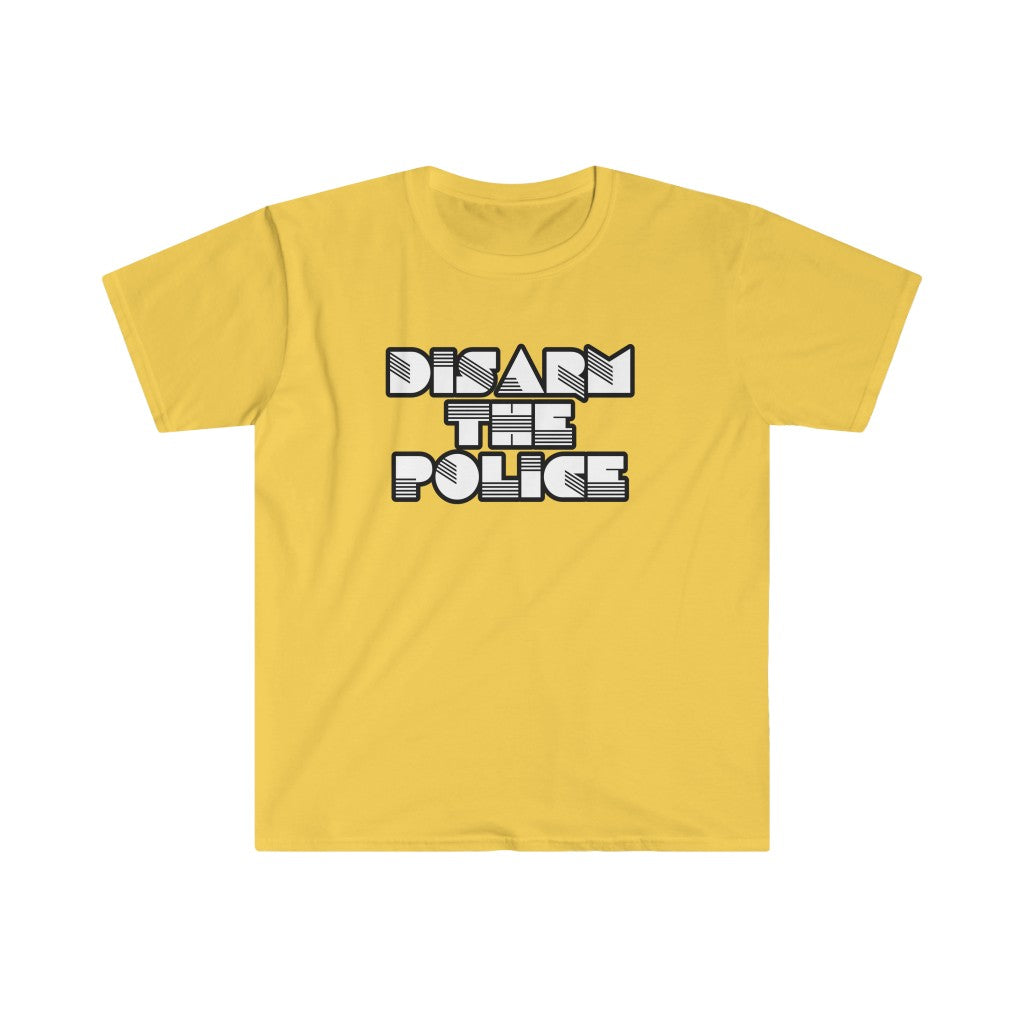 Disarm the police Unisex Softstyle T-Shirt