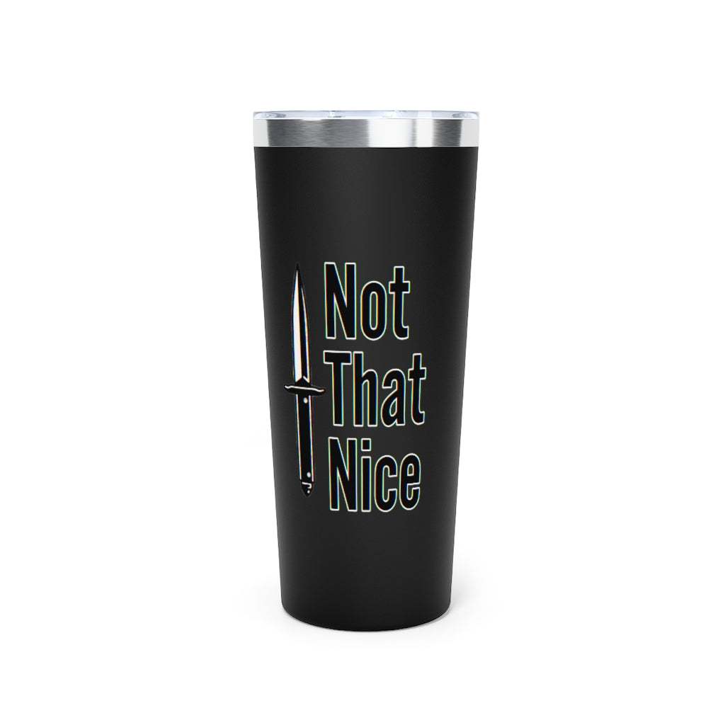 Not That Nice travel mug, 22oz