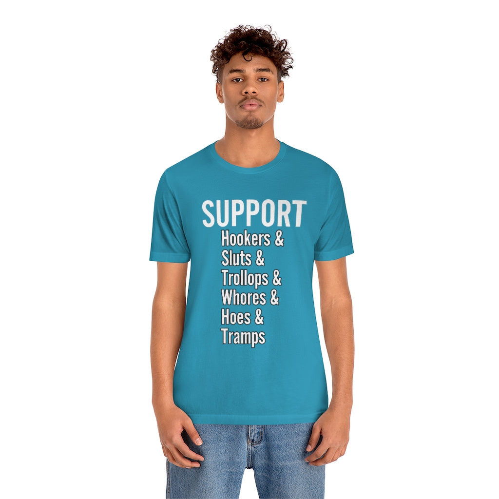 Support hoes genderless Jersey Short Sleeve Tee