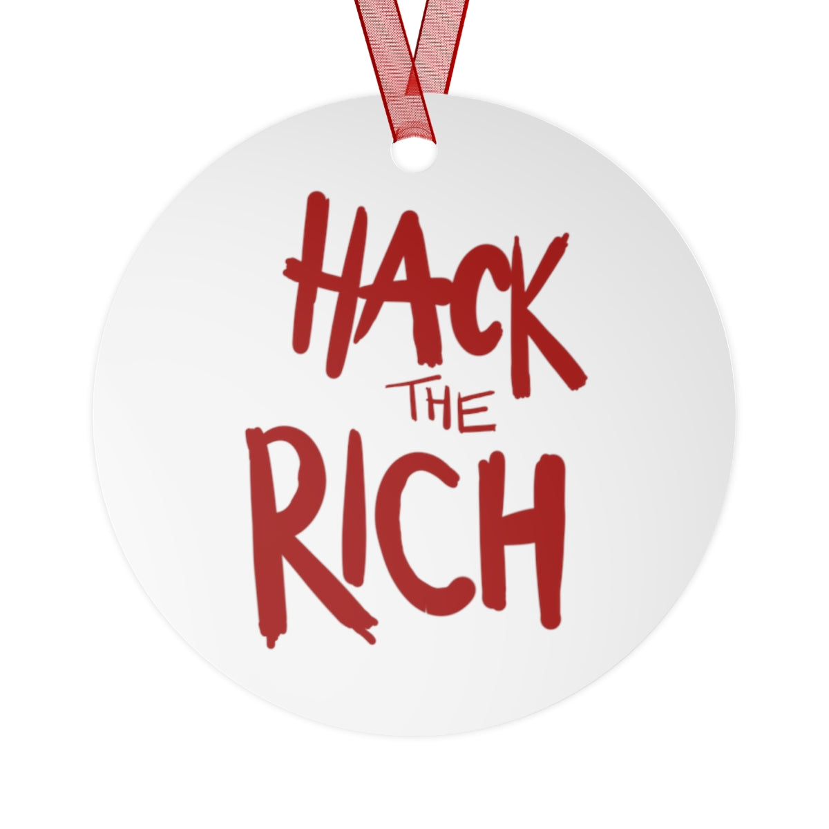 Hack the Rich Metal Ornaments
