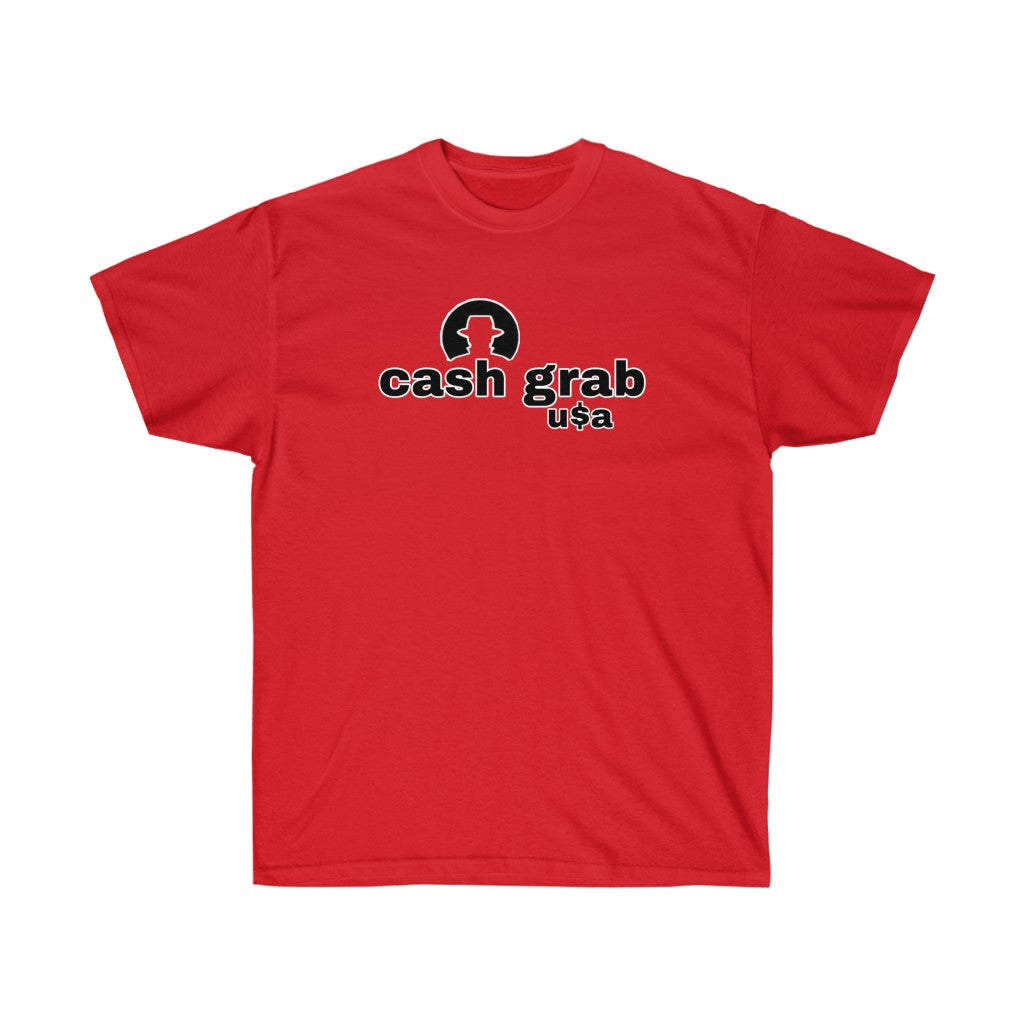 Cash grab Unisex Ultra Cotton Tee